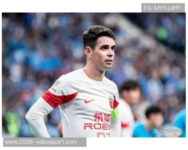 奥斯卡宣布退役决定34岁球星因突发晕厥告别足球生涯