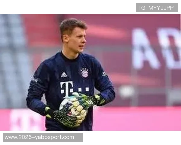 拜仁计划诺伊尔续约后明夏以2000万欧出售努贝尔